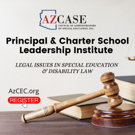AZ CASE Principal & Charter School Leadership Institute